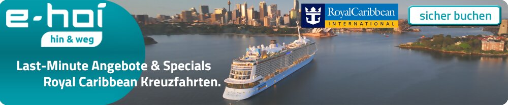 e-hoi - Attraktive Last-Minute Angebote und Specials für Kreuzfahrten mit der Reederei Royal Caribbean Kreuzfahrten.